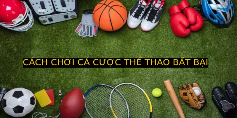Cách Chơi Cá Cược Thể Thao