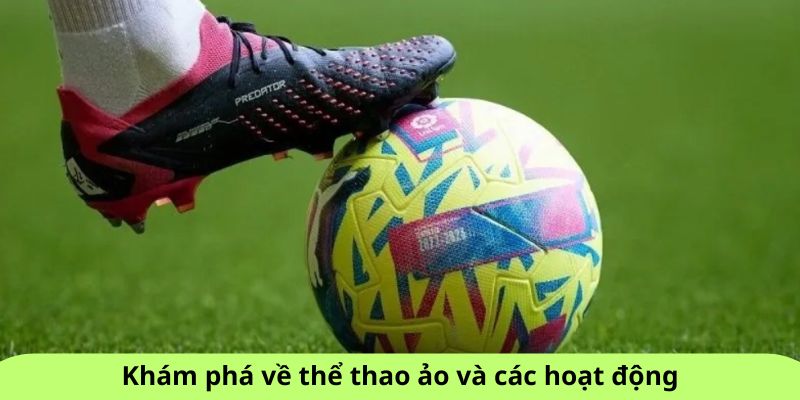 Khám phá về thể thao ảo và các hoạt động