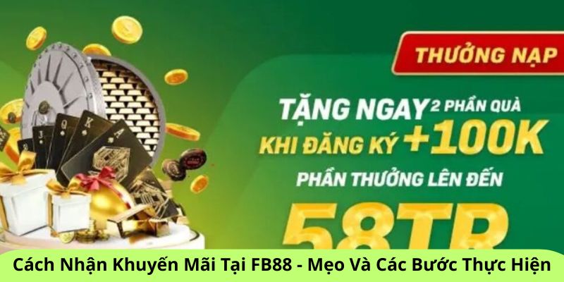 Cách nhận khuyến mãi tại FB88