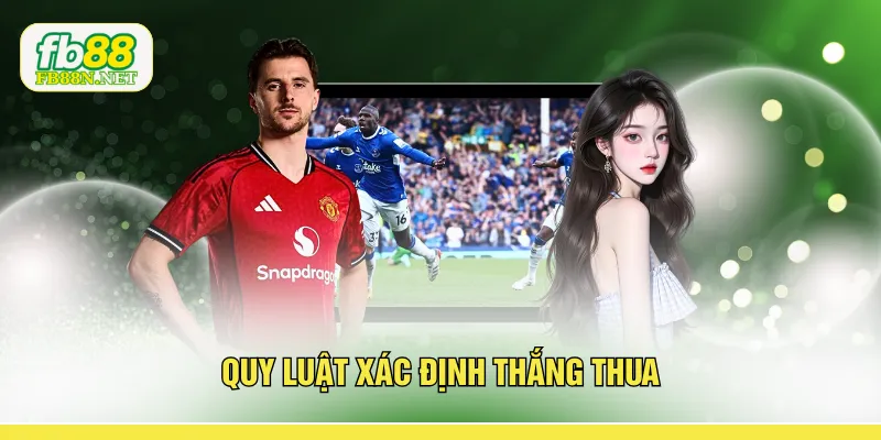 Quy luật xác định thắng thua