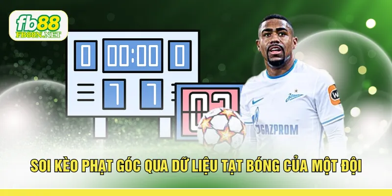 Soi kèo phạt góc qua dữ liệu tạt bóng của một đội
