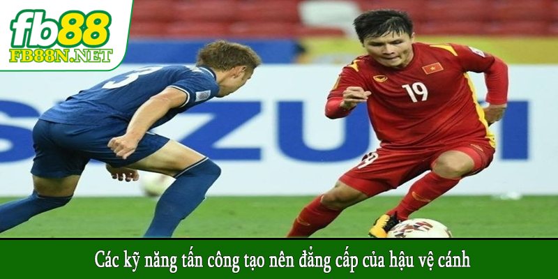 Các kỹ năng tấn công tạo nên đẳng cấp của hậu vệ cánh