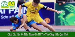 cách các hậu vệ biên tham gia hỗ trợ tấn công
