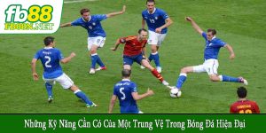 những kỹ năng cần có của một trung vệ