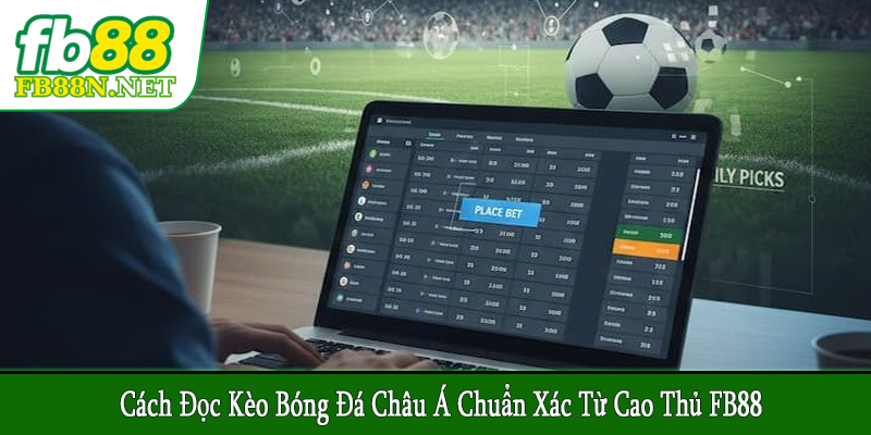 cách đọc kèo bóng đá châu Á