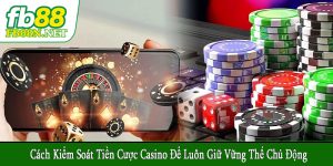 cách kiểm soát tiền cược casino