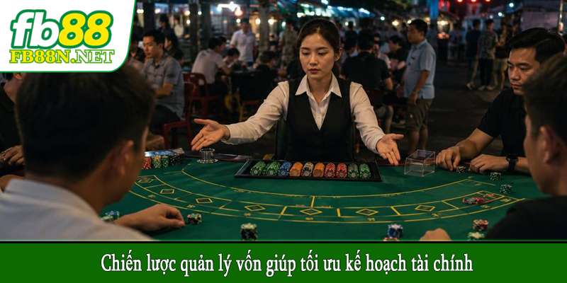 Chiến lược quản lý vốn giúp tối ưu kế hoạch tài chính