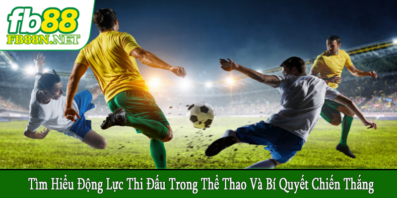 tìm hiểu động lực thi đấu