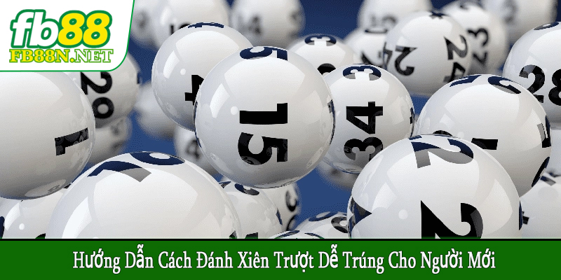 Hướng dẫn cách đánh xiên trượt dễ trúng