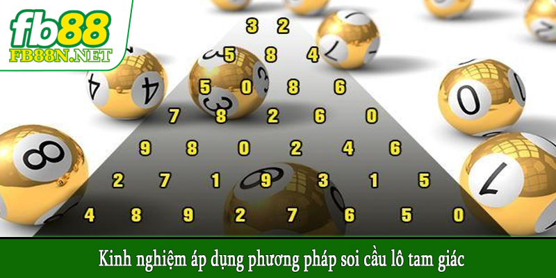 Kinh nghiệm áp dụng phương pháp soi cầu lô tam giác