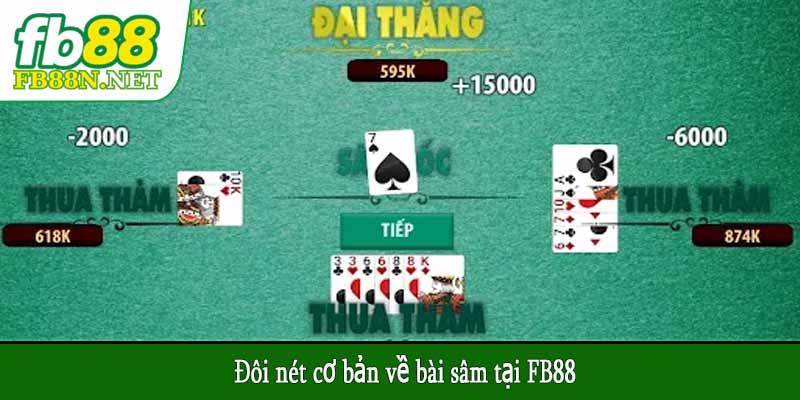 Đôi nét cơ bản về bài sâm tại FB88