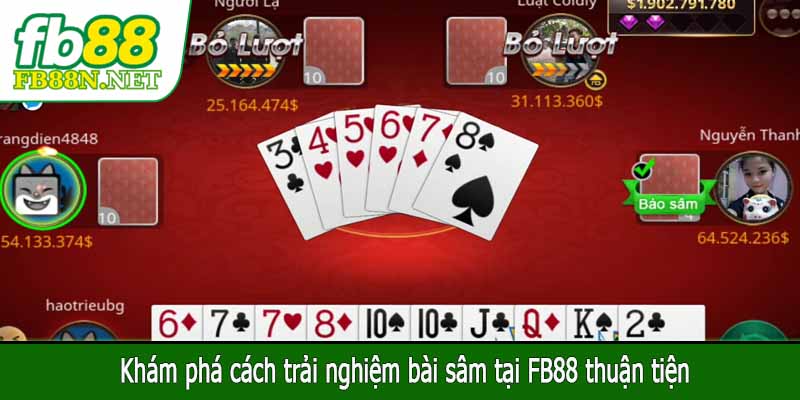 Khám phá cách trải nghiệm bài sâm tại FB88 thuận tiện